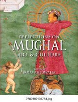 Reflections on Mughal Art & Culture