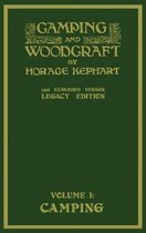 Library of American Outdoors Classics- Camping And Woodcraft Volume 1 - The Expanded 1916 Version (Legacy Edition)