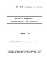 FM 3-34.22 Engineer Operations- Brigade Combat Team and Below