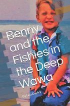Benny and the Fishies in the Deep Wawa
