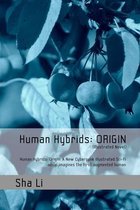 Human Hybrids: ORIGIN (Illustrated Novel): Human Hybrids: Origin