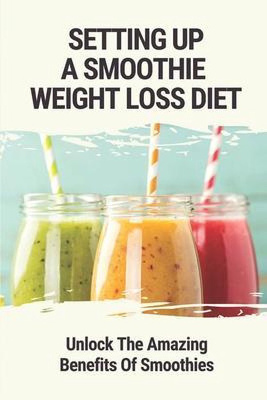 Setting Up A Smoothie Weight Loss Diet - cover