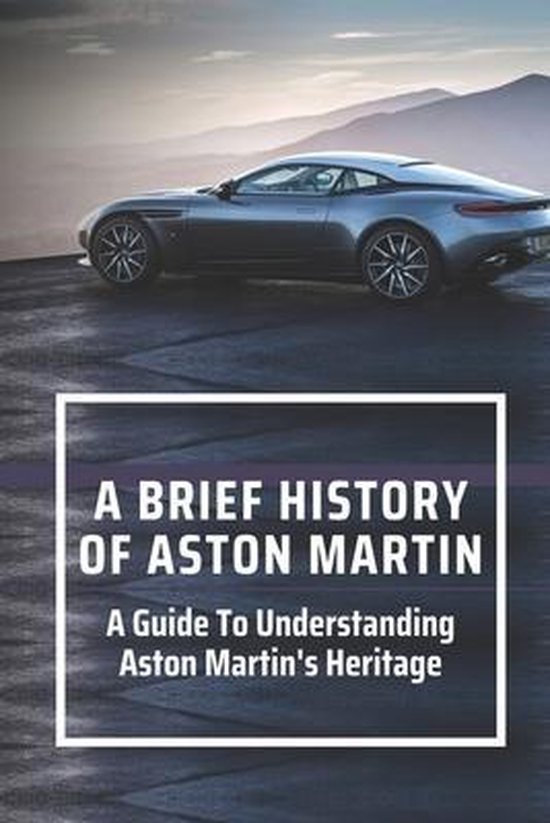 A Brief History Of Aston Martin - cover