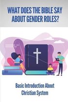 What Does The Bible Say About Gender Roles?: Basic Introduction About Christian System