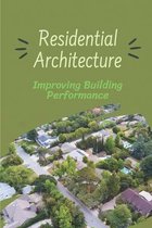 Residential Architecture: Improving Building Performance