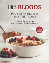 Da 5 Bloods - Southern Recipes That Hit Home