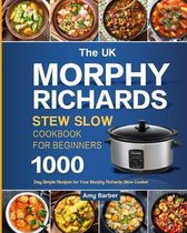 The UK Morphy Richards Slow Cooker Cookbook For Beginners