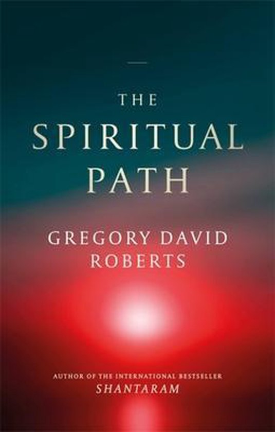 Boekomslag van 'The Spiritual Path' door Gregory David Roberts. Blauwe en rode gloed met witte tekst.