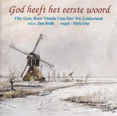 God heeft het eerste woord - Chr. Gem. Koor Omnia Cum Deo Nieuw-Lekkerland o.l.v. Jan Stolk