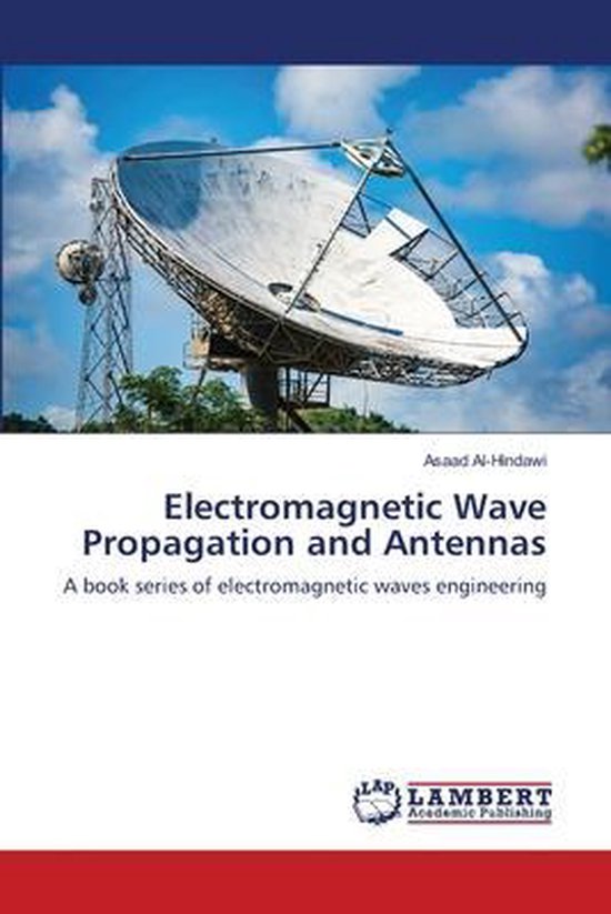 Wave Propagation and Antennas, ASAAD ALHINDAWI 9786203193824 Boeken