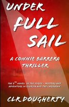 Connie Barrera Thrillers- Under Full Sail - A Connie Barrera Thriller