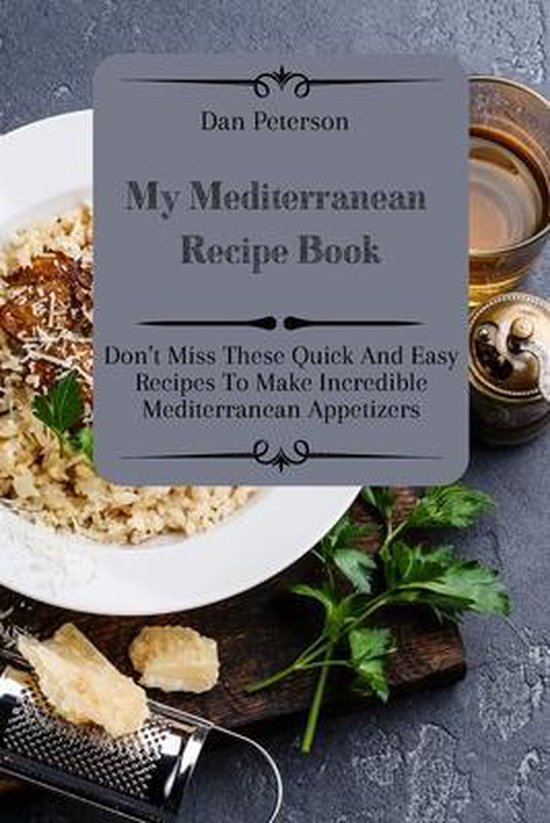 My Mediterranean Recipe Book 9781803424446 Dan Peterson Boeken