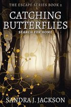 Escape- Catching Butterflies