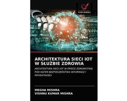 Architektura Sieci Iot W SluŻbie Zdrowia