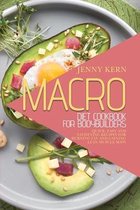 Macro Diet Cookbook for Bodybuilders