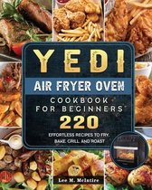 Yedi Air Fryer Oven Cookbook for Beginners