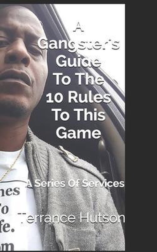 A Gangster's Guide-A Gangster's Guide To The 10 Rules To Thi ... - cover