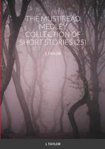 The Must Read Medley Collection of Short Stories (25)