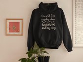 I'm A Lot Less Cranky When It's Just Me And My Dog Hoodie, Grappige Hoodies, Cadeaus Voor Hondenliefhebbers, Kwaliteit Sweatshirt, D004-006B, S, Zwart