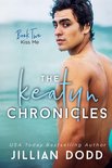 The Keatyn Chronicles 2 - Kiss Me