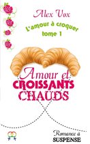 l'amour à croquer 1 - Amour et Croissants Chauds