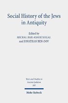 Texts and Studies in Ancient Judaism- Social History of the Jews in Antiquity