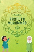 Serie Di Conoscenze Islamiche Per Bambini- Perché Amiamo il nostro Profeta Muhammad