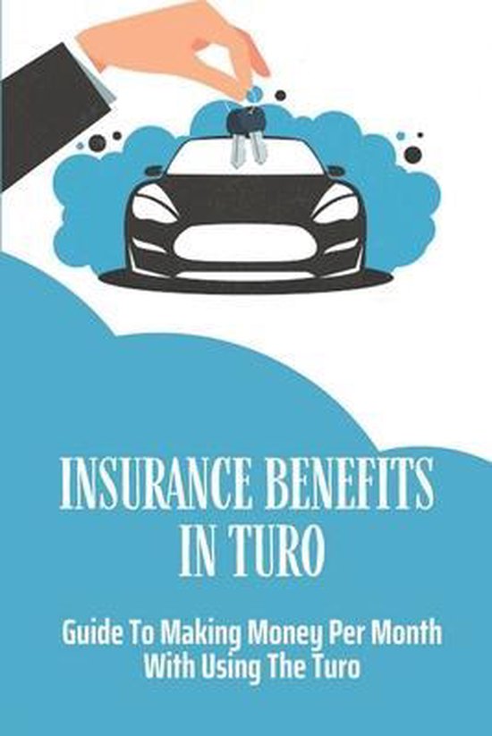 Insurance Benefits In Turo, Bethanie Kortright 9798548329691 Boeken