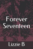 Forever Seventeen