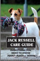 Jack Russell Care Guide: Everything You Need To Know About Russell Terrie