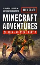 Minecraft Adventures of Alex and Steve Part 7: Villagers vs Illagers