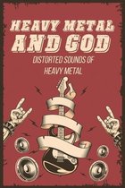 Heavy Metal And God: Distorted Sounds Of Heavy Metal