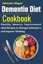 Dementia Diet Cookbook