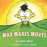 Max Makes Moves