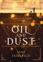 The Elemental Artist- Oil and Dust