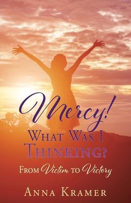 Mercy! What Was I Thinking? - cover