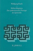 Helios Megistos: Zur Synkretistischen Theologie Der SpÃ¤tantike