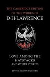 The Cambridge Edition of the Works of D. H. Lawrence- Love Among the Haystacks and Other Stories