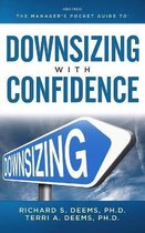The Managers Pocket Guide to Downsizing with Confidence