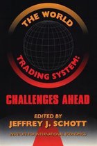 The World Trading System - Challenges Ahead