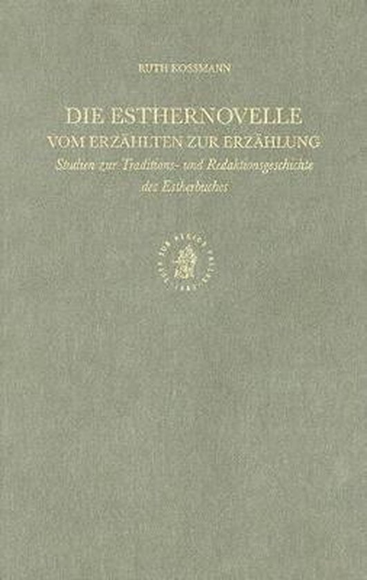 Foto: Die esthernovelle vom erz hlten zur erz hlung studien zur traditions und redaktionsgeschichte des estherbuches