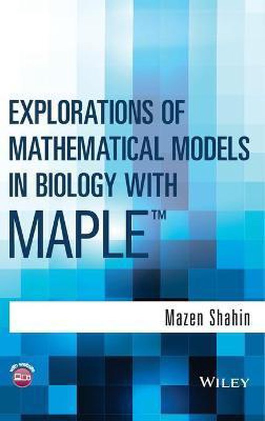 Explorations of Mathematical Models in Biology with Maple