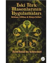 Eski Türk Masonlarının Uygulamaları