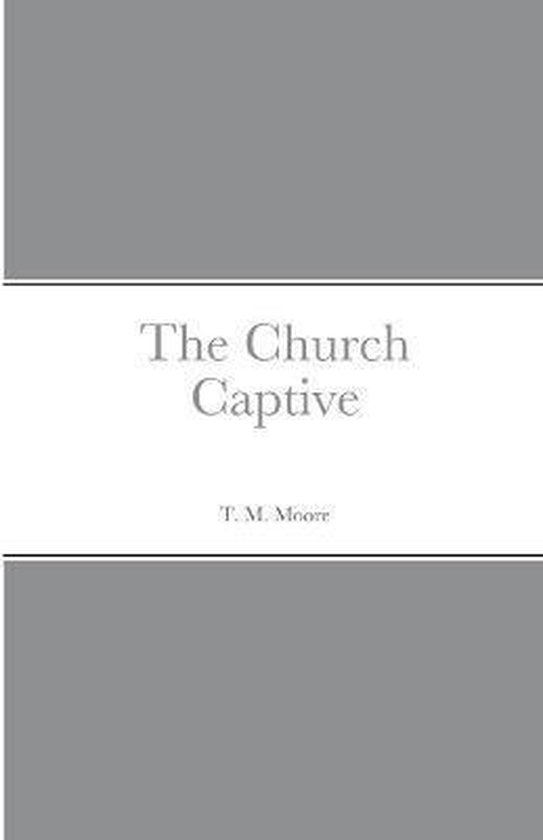 The Church Captive