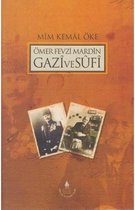 Ömer Fevzi Mardin Gazi ve Sufi