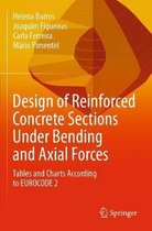 Design of Reinforced Concrete Sections under Bending and Axial Forces