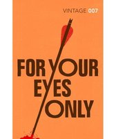 For Your Eyes Only. Ian Fleming