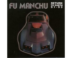 Fu Manchu - Return To Earth 91-93 (CD)