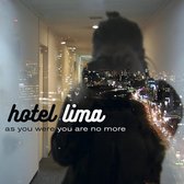 Hotel Lima - As You Were You Are No More (CD)