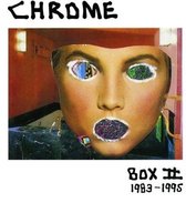 Chrome - Box II; 1983-1995 (11 CD)